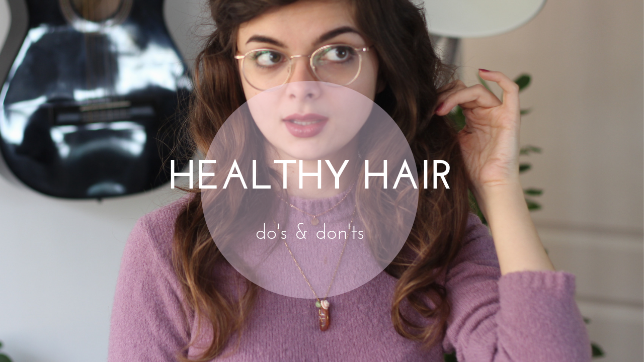 Do’s & Don’ts For Healthy Hair