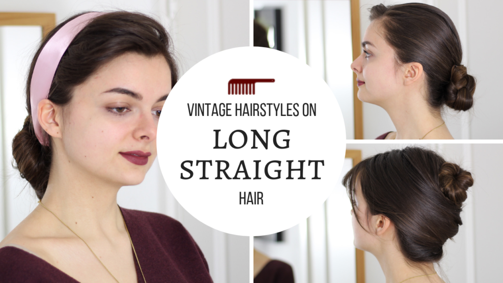 Vintage Hairstyles On Long Straight Hair | Revisited - Loepsie