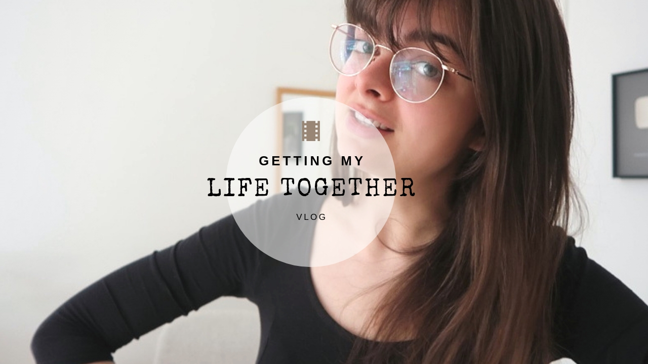 Getting My Life Together | Day In The Life Vlog