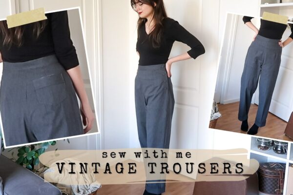 Sewing My First Vintage Trousers – Sew With Me