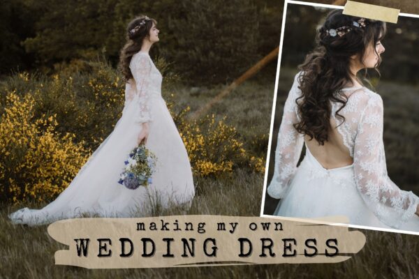 The Making Of My Wedding Dress